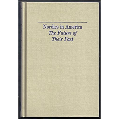 Nordics in America: The Future of Their Past