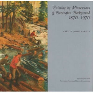 Paintings by Minnesotans of Norwegian Background 1870-1970