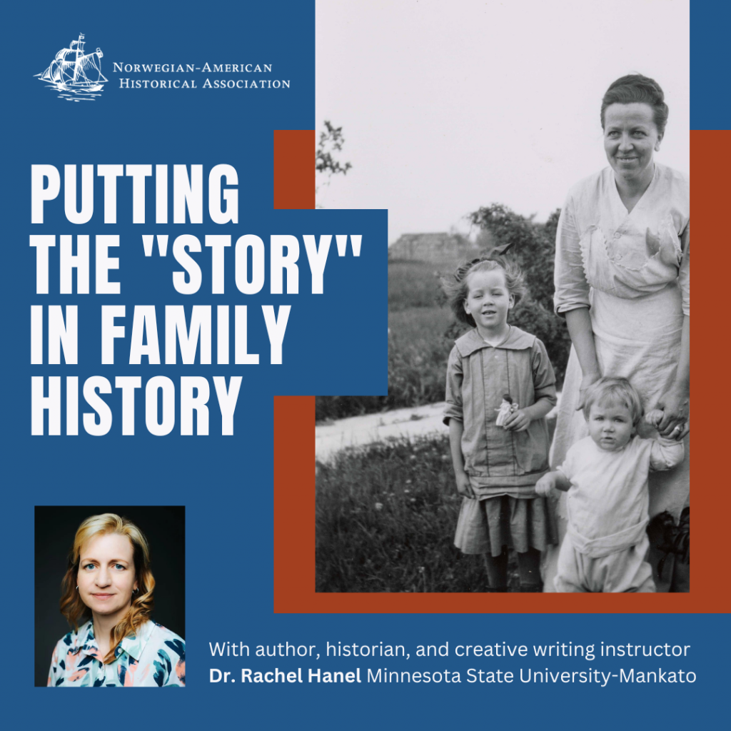 Putting the "Story" in Family History with author, historian, and creative writing instructor Dr. Rachel Hanel of Minnesota State University, Mankato